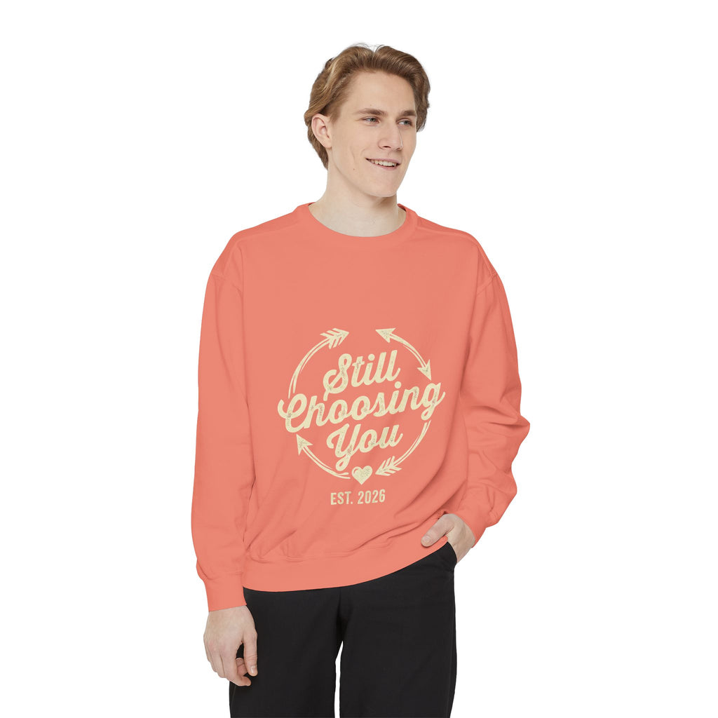 Still Choosing You Graphic Sweatshirt | Couples Gift