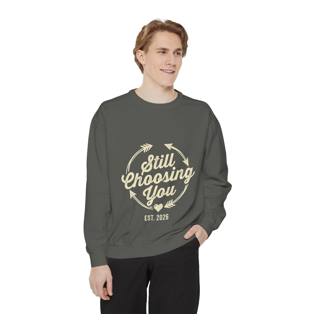 Still Choosing You Graphic Sweatshirt | Couples Gift