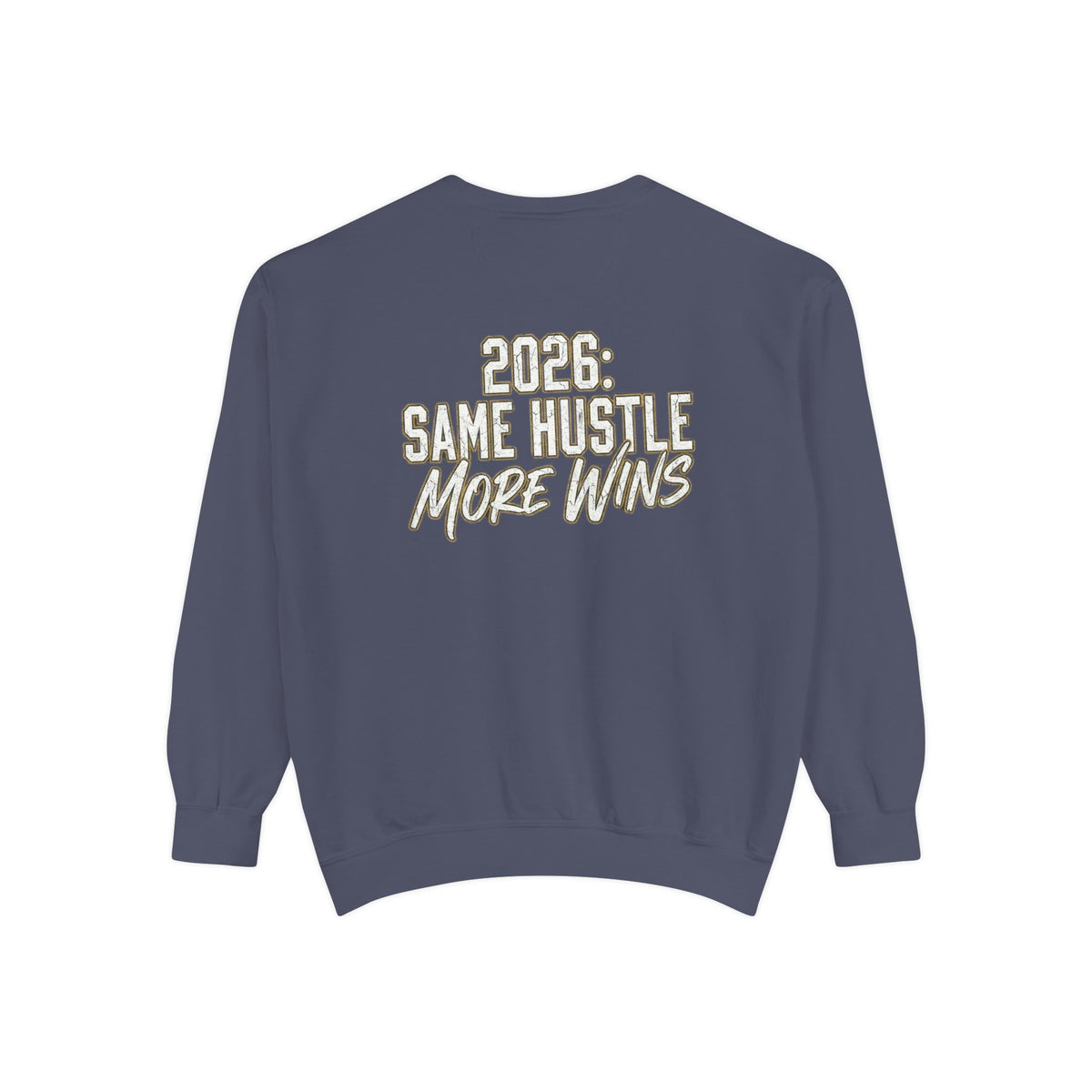 2026 Same Hustle More Wins Sweatshirt | Motivational