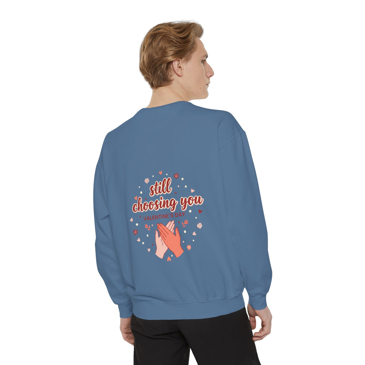 Still Choosing You Graphic Sweatshirt | Couples Gift