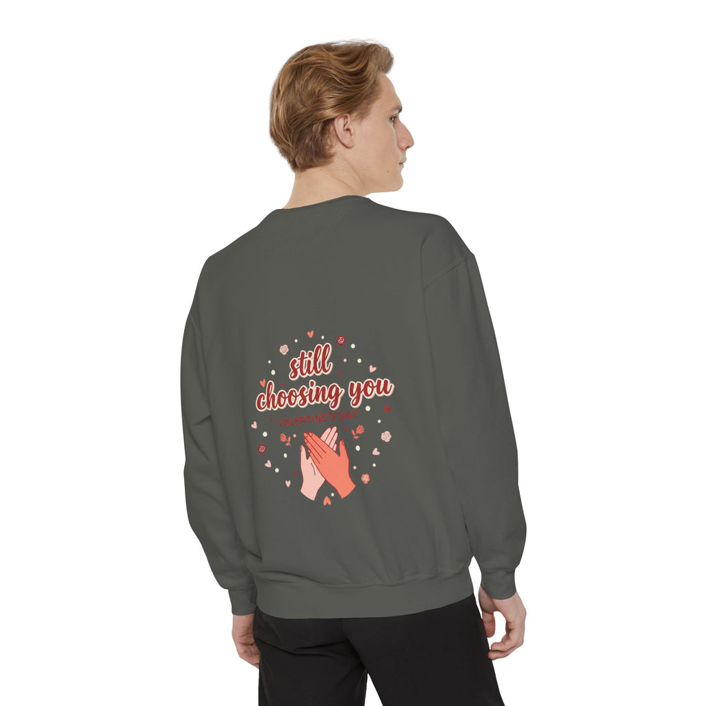 Still Choosing You Graphic Sweatshirt | Couples Gift