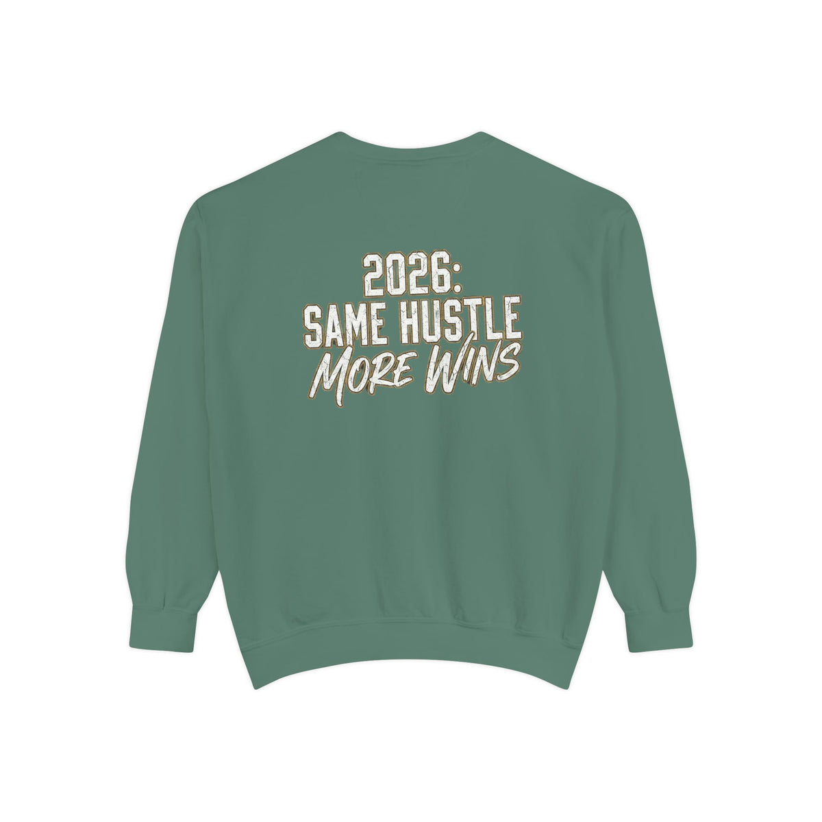 2026 Same Hustle More Wins Sweatshirt | Motivational