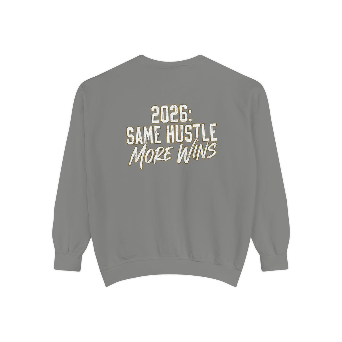 2026 Same Hustle More Wins Sweatshirt | Motivational