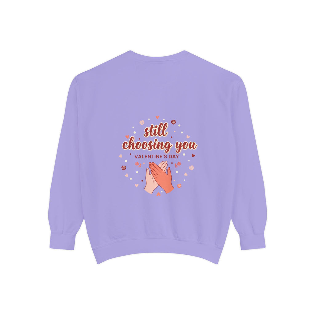 Still Choosing You Graphic Sweatshirt | Couples Gift