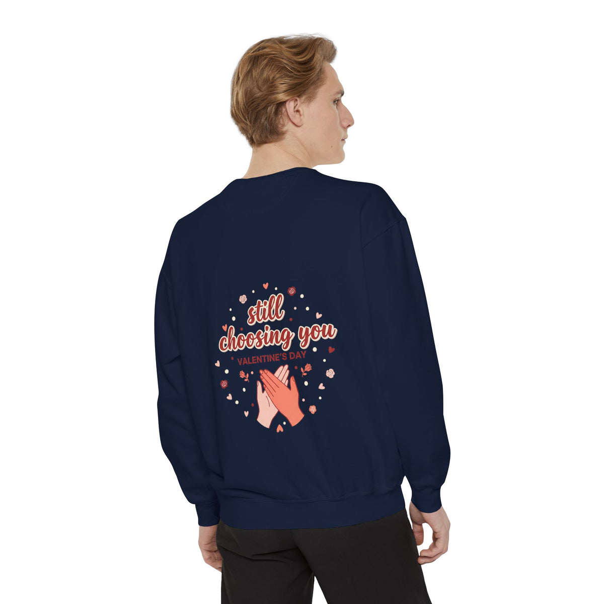 Still Choosing You Graphic Sweatshirt | Couples Gift