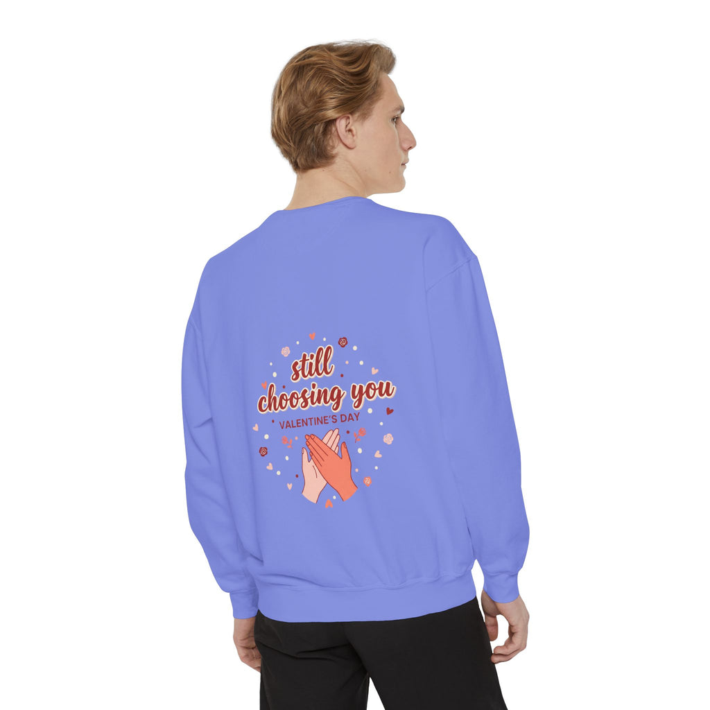 Still Choosing You Graphic Sweatshirt | Couples Gift