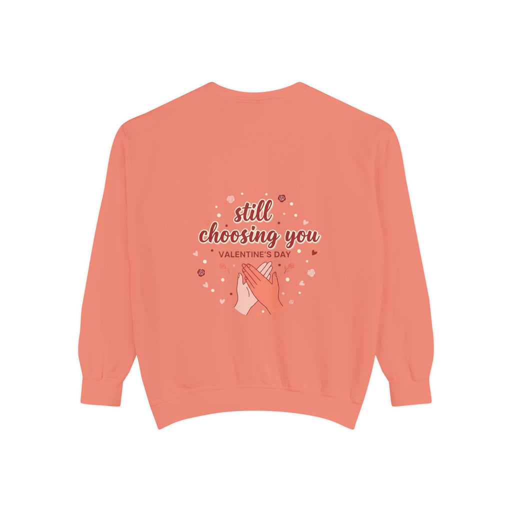 Still Choosing You Graphic Sweatshirt | Couples Gift