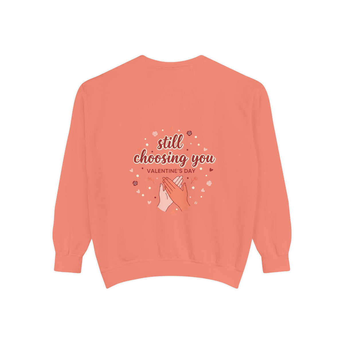 Still Choosing You Graphic Sweatshirt | Couples Gift