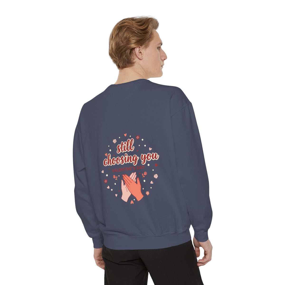 Still Choosing You Graphic Sweatshirt | Couples Gift