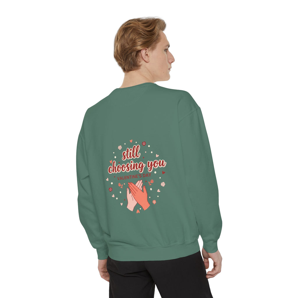 Still Choosing You Graphic Sweatshirt | Couples Gift