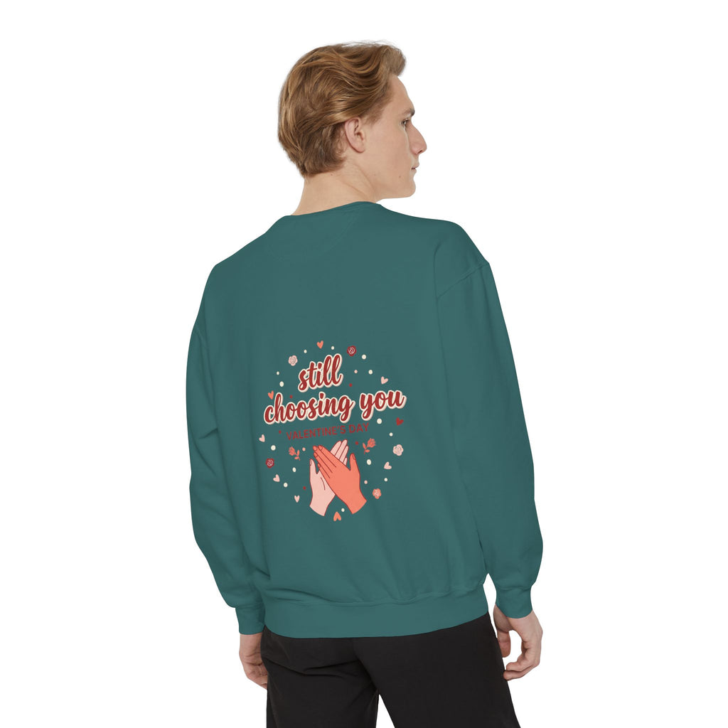 Still Choosing You Graphic Sweatshirt | Couples Gift