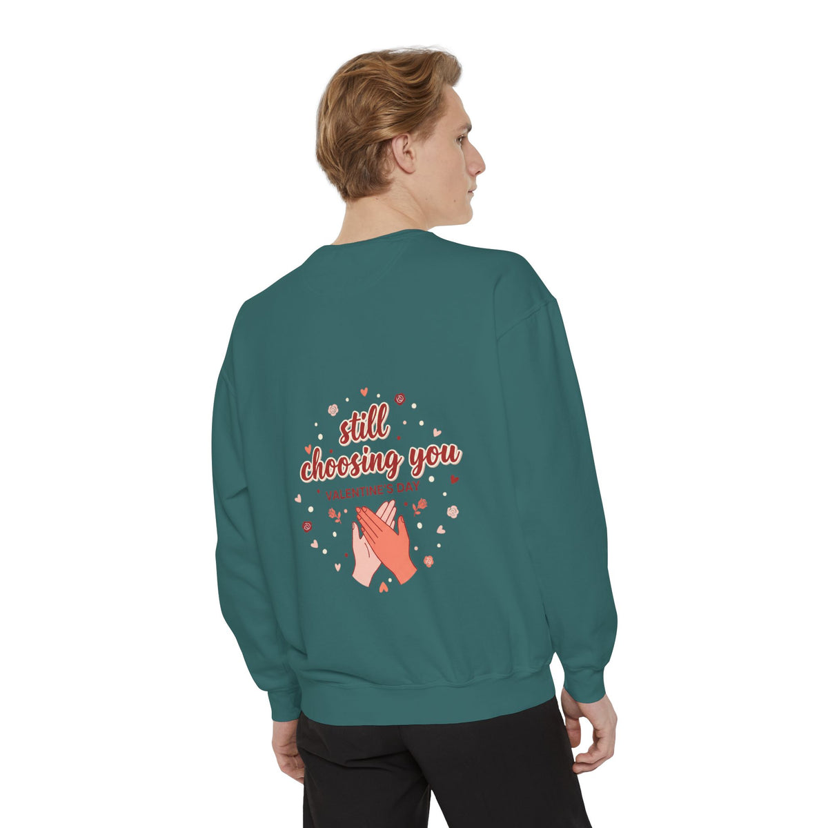 Still Choosing You Graphic Sweatshirt | Couples Gift