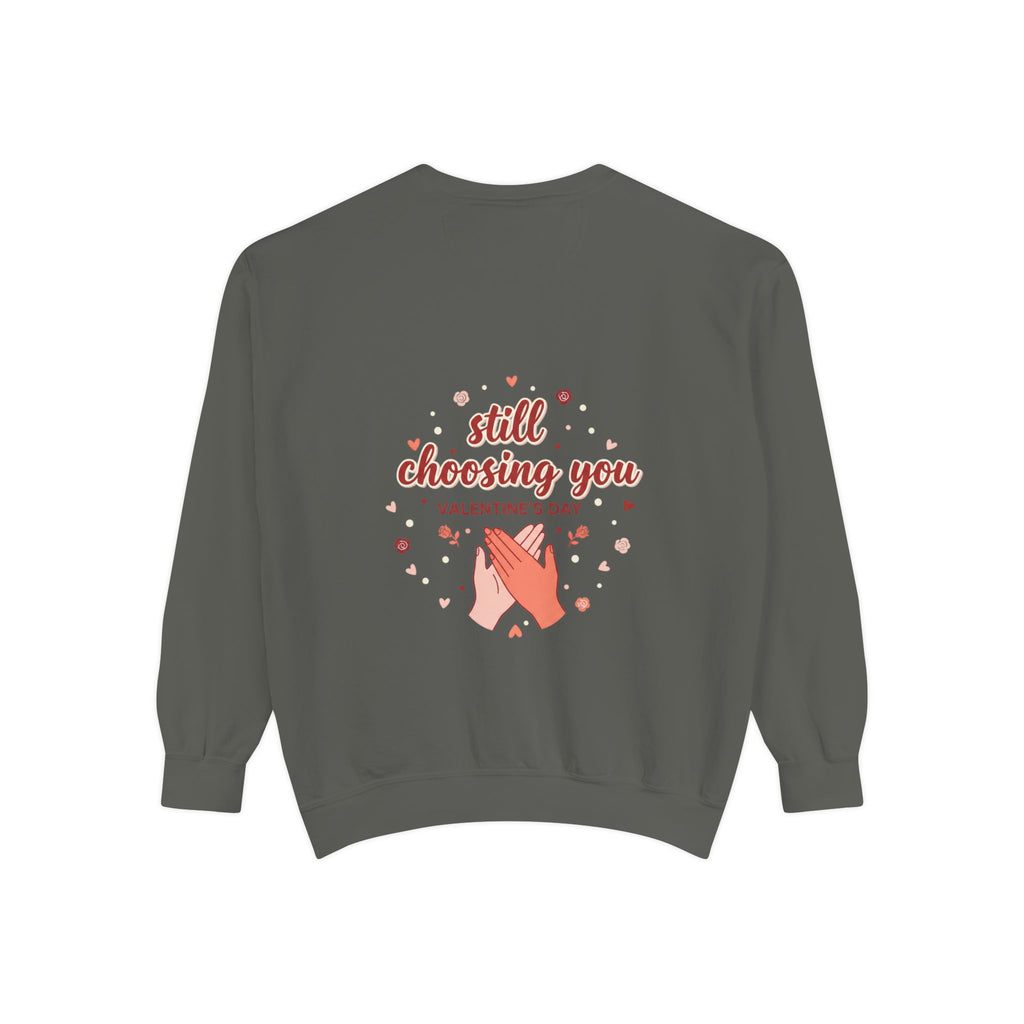 Still Choosing You Graphic Sweatshirt | Couples Gift