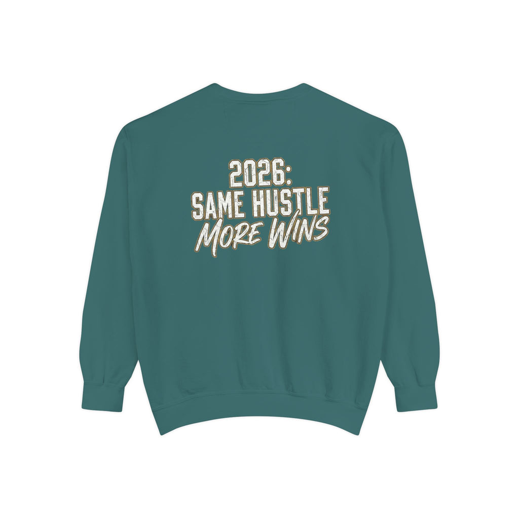 2026 Same Hustle More Wins Sweatshirt | Motivational